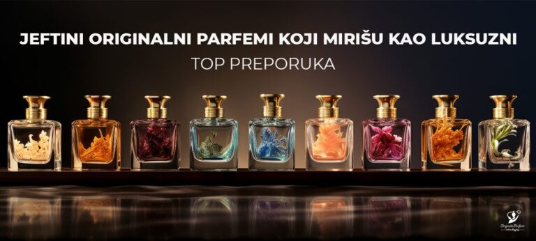 Jeftini originalni parfemi koji mirišu kao luksuzni - Top preporuke