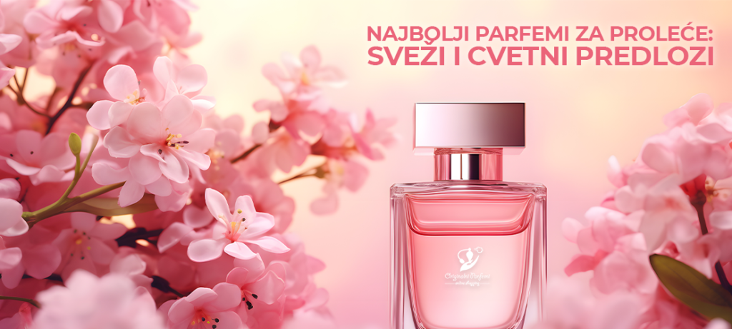 Najbolji parfemi za proleće: sveži i cvetni predlozi